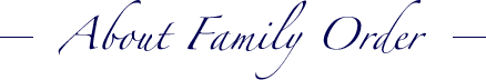 About Family Order